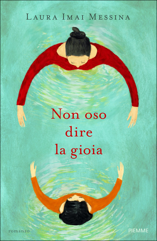 Non oso dire la gioia, Laura Imai Messina.com